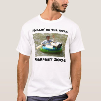 Daddy, Rollin' on the river!, Riverfest 2006 T-Shirt