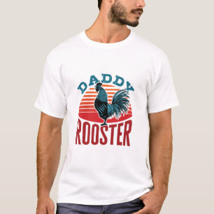 Daddy Rooster Chicken Dad T-Shirt