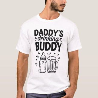 Daddy’s Drinking Buddy | Funny Father’s Day Gift T-Shirt