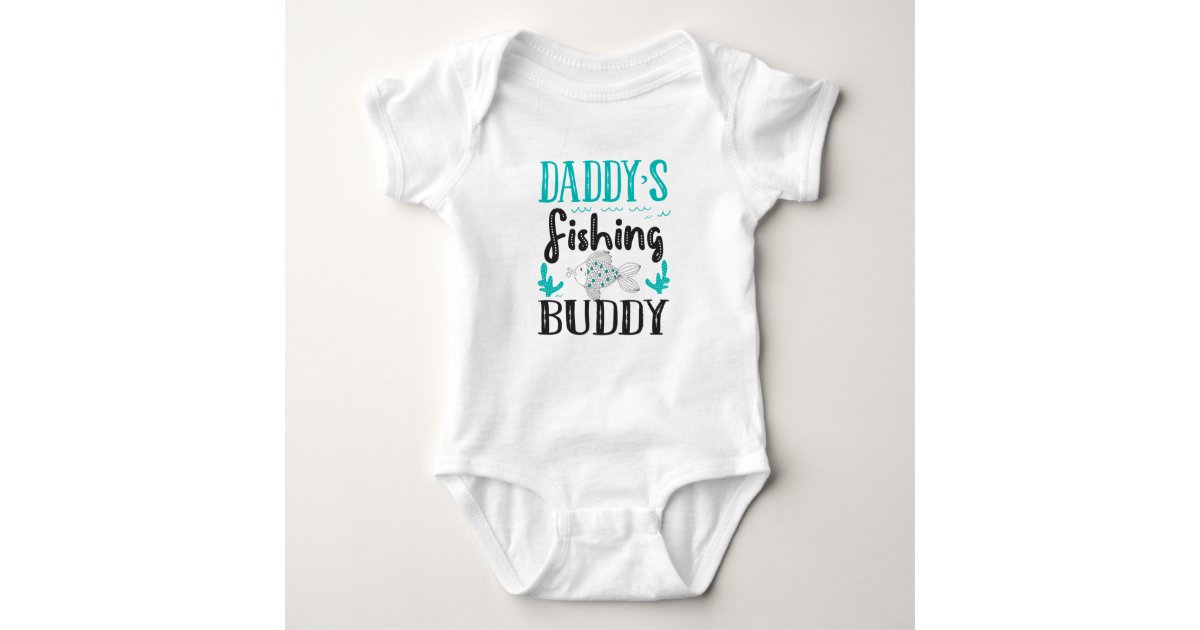 Daddy's Fishing Buddy - Fishing With My Daddy Baby Baby Bodysuit
