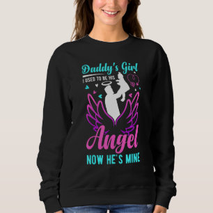Daddy s Girl My Dad Is My Guardian Angel Apparel 1 Sweatshirt