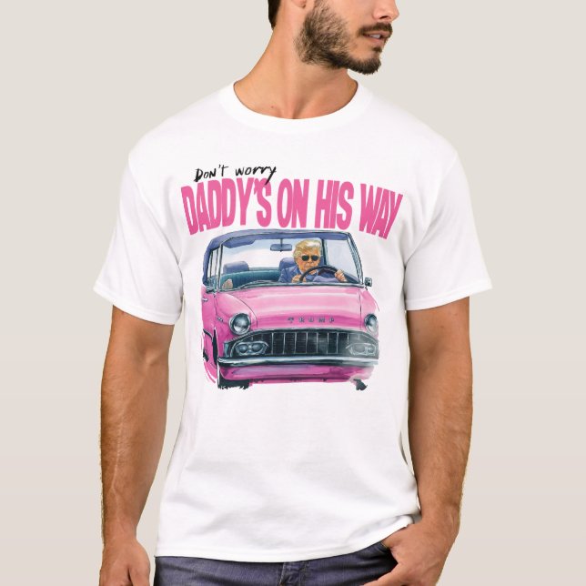 Daddy’s Home  T-Shirt (Front)
