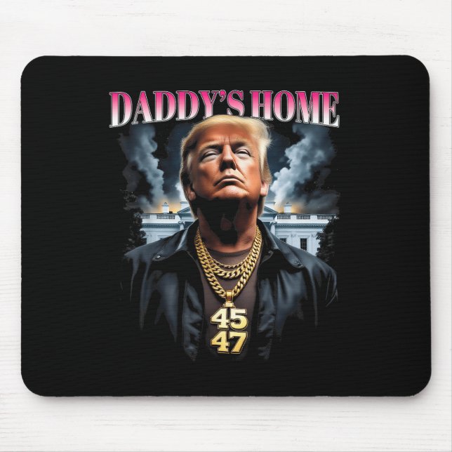 Daddy’s Home Trump  Mouse Pad (Front)
