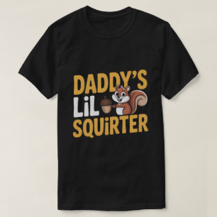 Daddy’s Lil Squirter Tee
