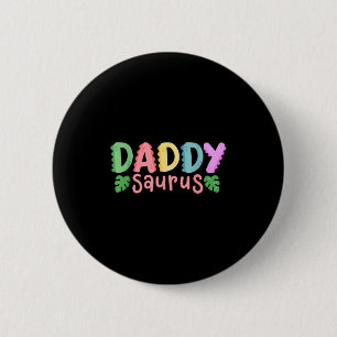 Daddy Saurus Kids Dinosaur Birthday Party Family M Button