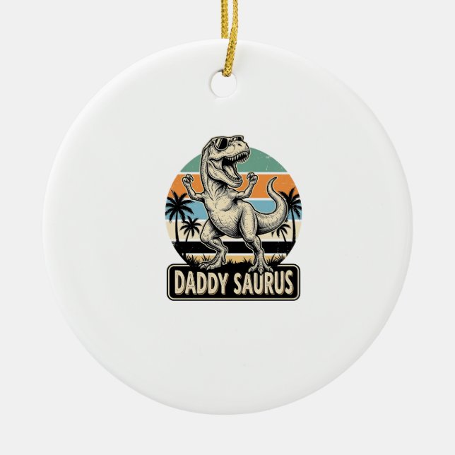 Daddy Saurus Retro Dinosaur Sunset Shirt Design_1 Ceramic Ornament (Front)