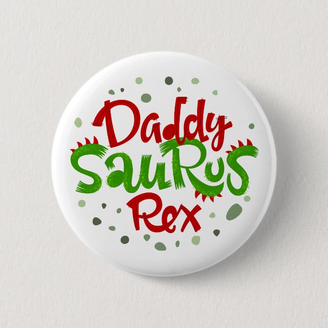 Daddy Saurus Rex Illustration Button (Front)