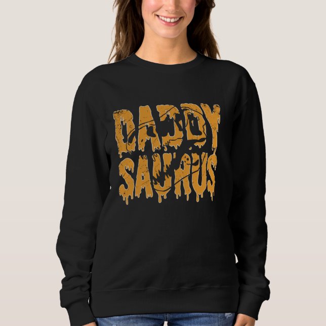 Daddy Saurus Skeleton Dinosaur Funny Fathers Hallo Sweatshirt (Front)