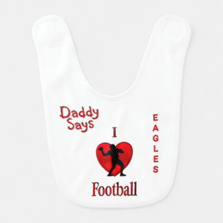 Daddy Says I Heart Football add Team Name Baby Bib