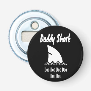 Daddy Shark Doo Doo Trendy Cute Song Bottle Opener