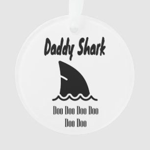 Daddy Shark Doo Doo Trendy Cute Song Ornament