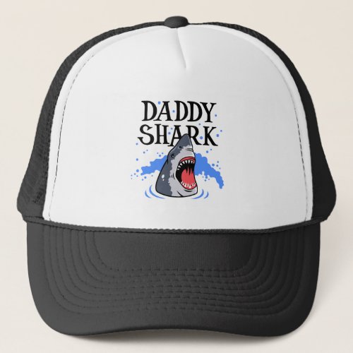 Daddy Shark _ Great White Trucker Hat