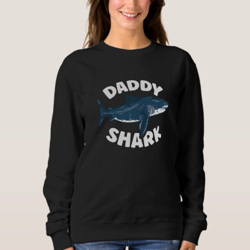 Daddy Shark Sweatshirt