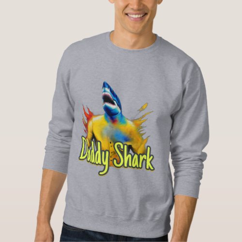 Daddy Shark Sweatshirt