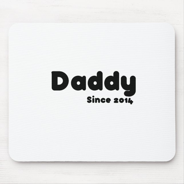Daddy since 2014. Father's day gift Mouse Pad (Front)