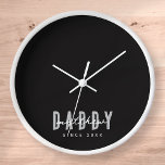 Daddy Since 20XX Modern Elegant Simple Clock<br><div class="desc">This simple and modern design is composed of san serif typography.</div>