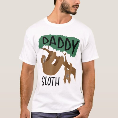 Daddy Sloth Animal Lovers Hilarious Gift T_Shirt