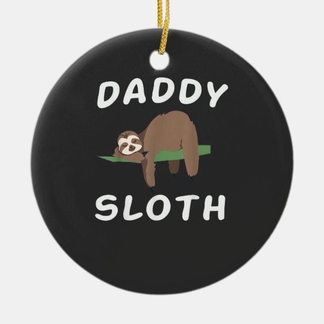 Daddy Sloth Matching Family Funny Sleeping sloths  Ceramic Ornament (Front)