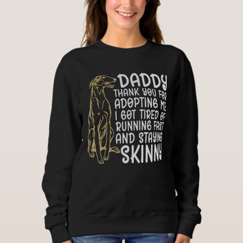 Daddy Thank You Loves Animal Rescue Shelter Greyho Sweatshirt