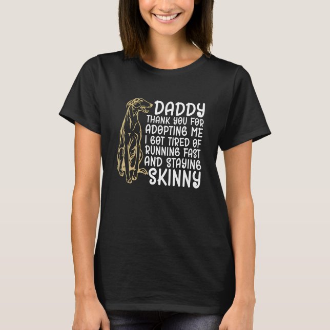 Daddy Thank You Loves Animal Rescue Shelter Greyho T-Shirt (Front)