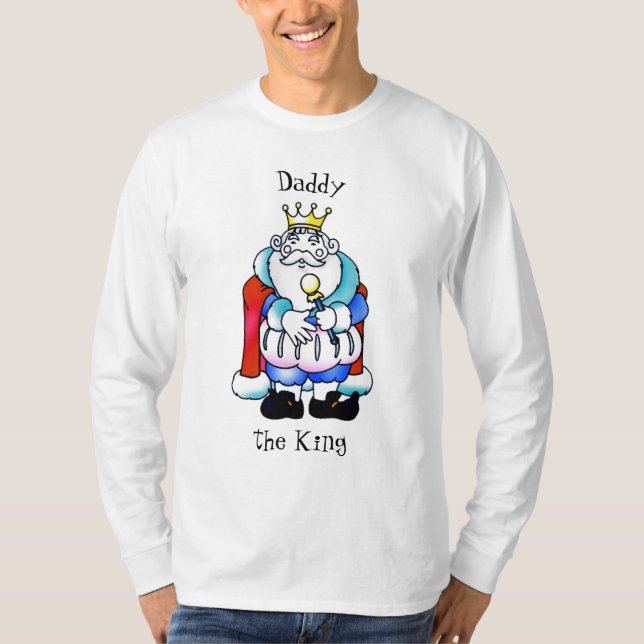 Daddy the King T-Shirt (Front)