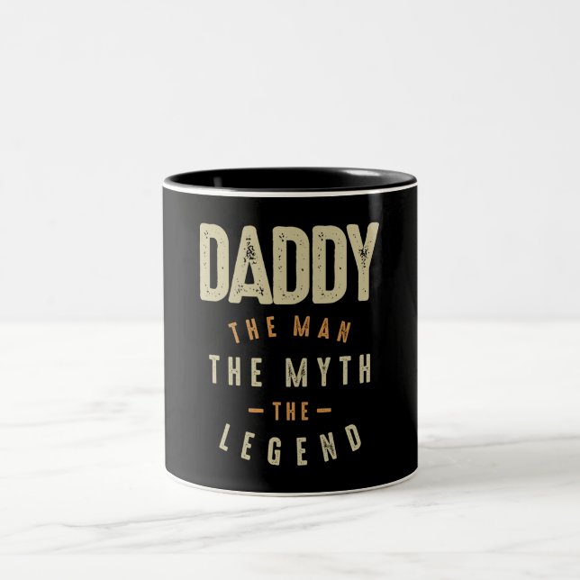 Daddy The Man The Myth The Legend - Father  Two-Tone Coffee Mug (Center)