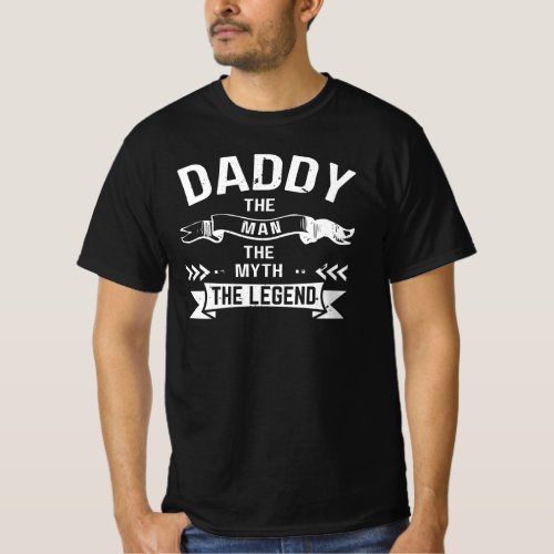 Daddy TheMan TheMyth The Legend Basic Dark T_Shirt