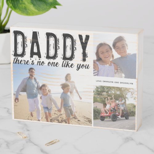 Daddy Theres No One Like You 3 Photo Wooden Box Sign