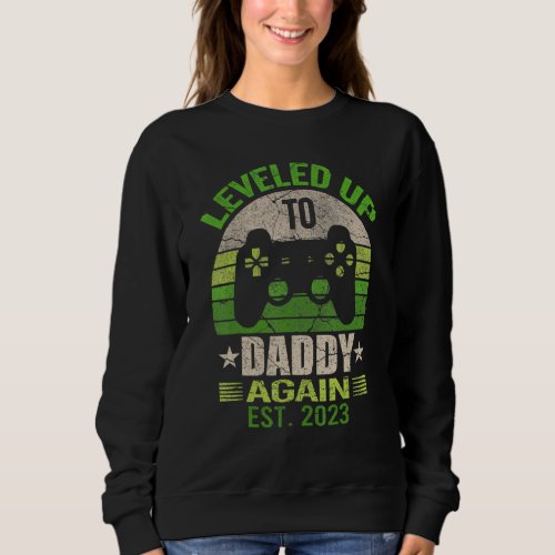Daddy To Be Again Leveled Up To Daddy  For Dad Sweatshirt