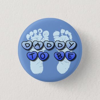 Daddy To Be Baby Footprint Blue Baby Shower Button by Magical_Maddness at Zazzle