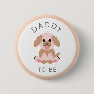 Daddy To Be Baby Shower Neutral New Dad Puppy Button