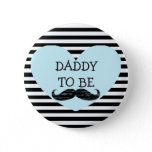 Daddy to be Black Striped Mustache Button
