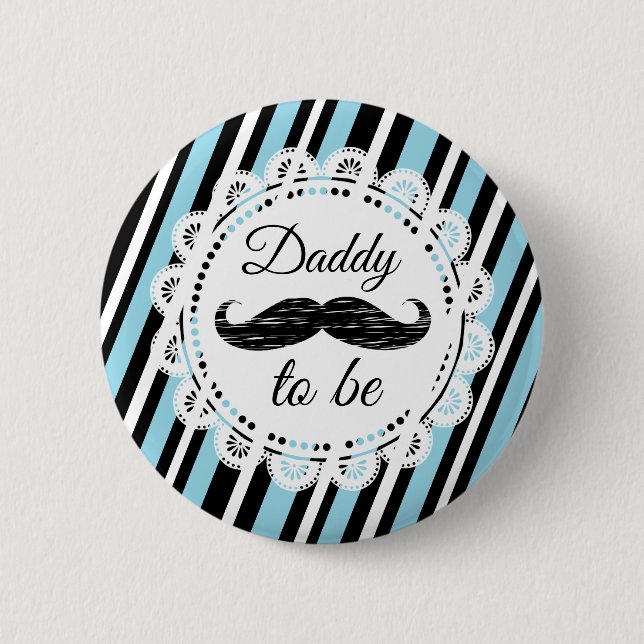 DADDY To Be Blue & Black Mustache Shower Button (Front)