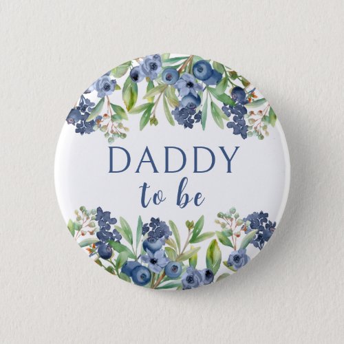 Daddy to be blueberry baby shower button