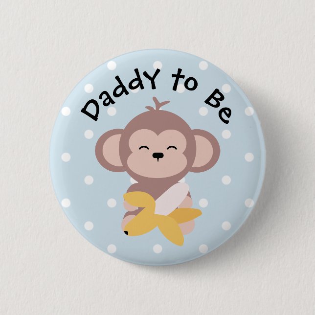 Daddy to Be Button Cute Kawaii Monkey with Banana (Front)