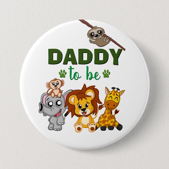 Daddy To Be Dad Jungle Safari Animal Baby Shower Button (Front)