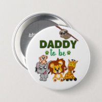 Daddy to Be Dad Jungle Safari Animal Baby Shower Button, Adult Unisex, Size: Large, 3 inch