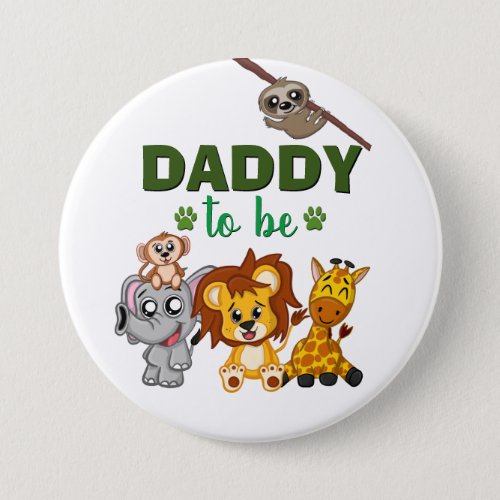Daddy To Be Dad Jungle Safari Animal Baby Shower Button