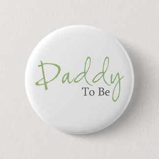 Daddy To Be (Green Script) Pinback Button