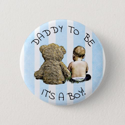 Daddy  to be Its a boy Baby Shower Button