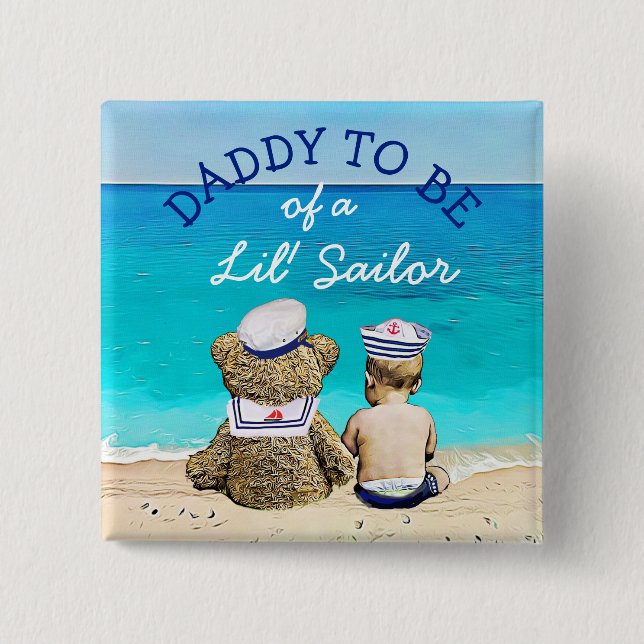 Daddy to Be of a Lil' Sailor Baby Shower Button (Front)