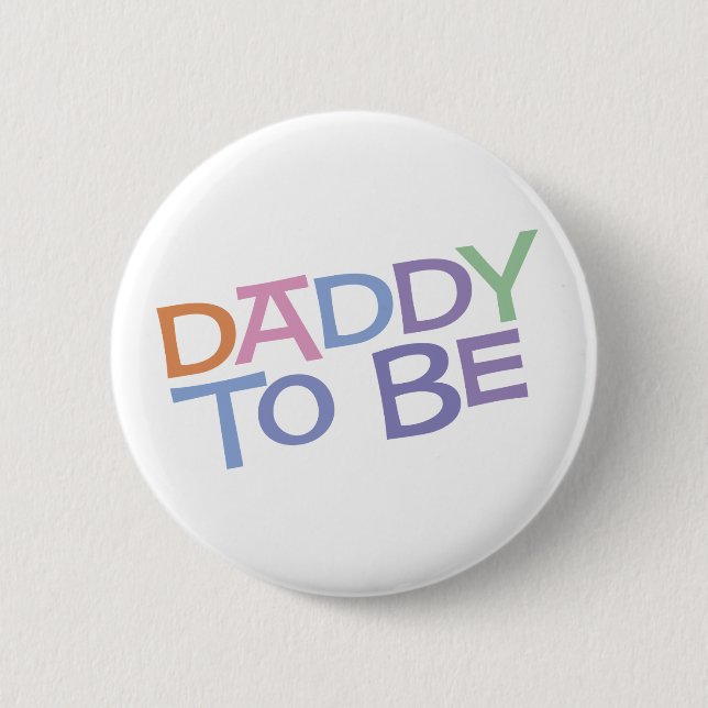 Daddy to Be Pinback Button (Front)