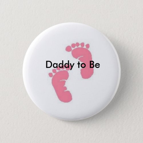 Daddy to Be Pinback Button