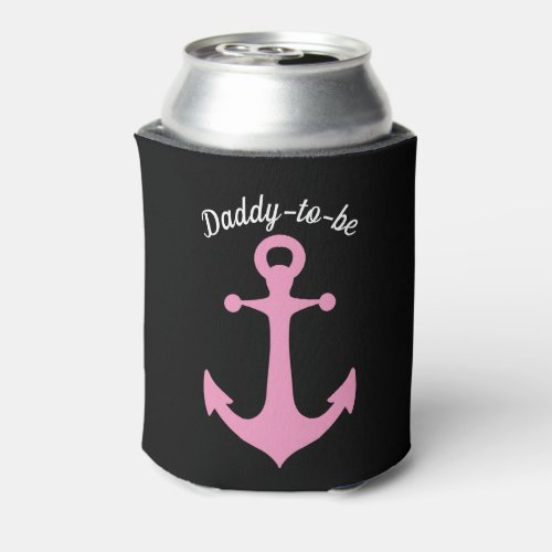 Daddy to Be Pink Anchor Custom Text Can Cooler