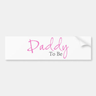 Daddy To Be (Pink Script) Bumper Sticker