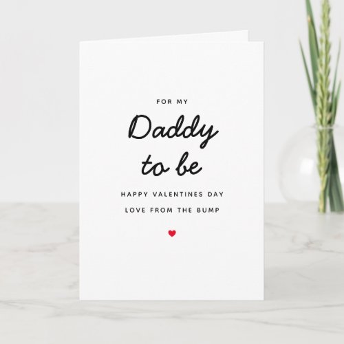 Daddy to be Pregnancy From the Bump Valentines Day Card