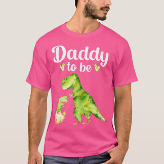 Daddy To Be T-Rex Dinosaur Baby Shower T-Shirt