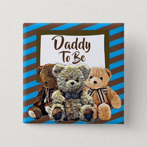 Daddy to be Teddy Bear Baby Shower Button