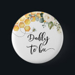 Daddy to bee button<br><div class="desc">Daddy to bee button
Matching items available.</div>
