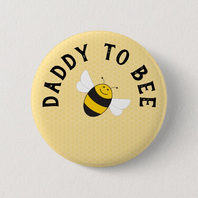 Daddy to bee button for bumblebee baby shower (Front)